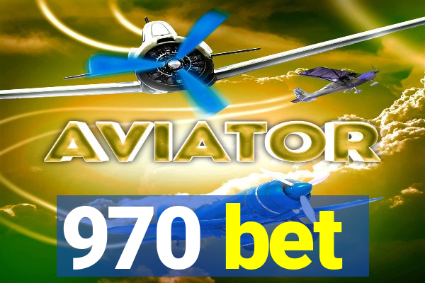 970 bet